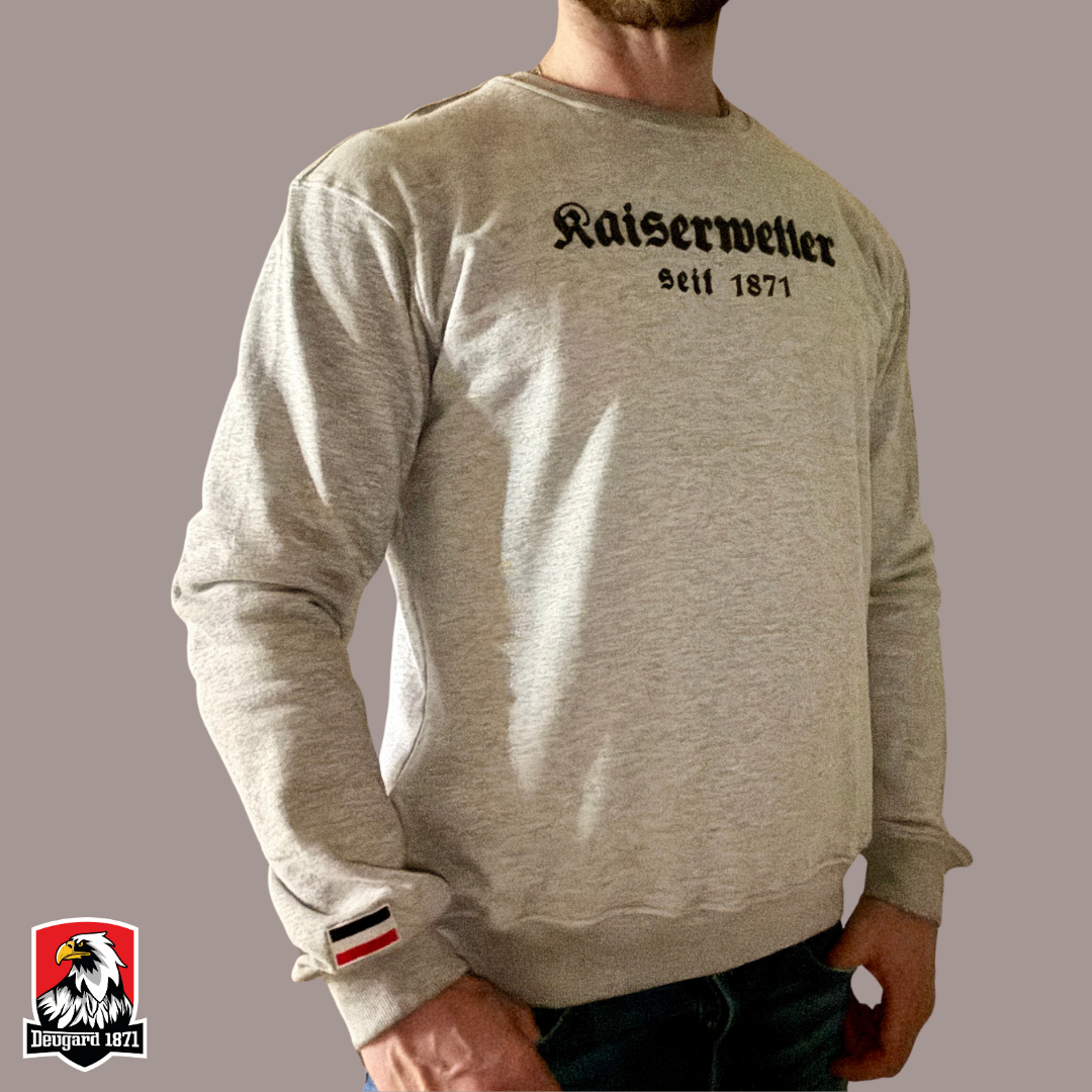 Graues Sweatshirt mit schwarztem Aufdruck Kaiserwetter 1871, Deutsches Kaiserreich